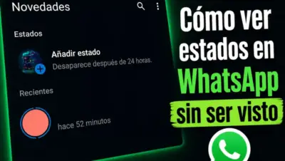 Cómo ver estados en WhatsApp sin ser visto 2 Cómo ver estados en WhatsApp sin ser visto desde Android, iPhone y WhatsApp Web